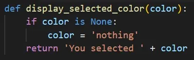Python function definition that accepts a color dropdown value and returns a "You selected" message string